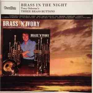 Tony Osborne's Three Brass Buttons - Brass 'N' Ivory / Brass In The Night