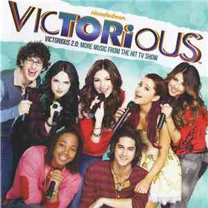 Victorious Cast - Victorious 2.0: More Music From The Hit TV Show