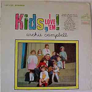 Archie Campbell - Kids, I Love 'Em!