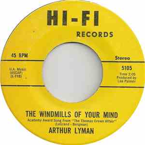 Arthur Lyman - The Windmills Of Your Mind / The Lonely Wind