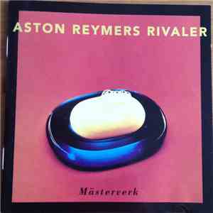 Aston Reymers Rivaler - Mästerverk
