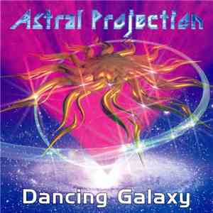 Astral Projection - Dancing Galaxy