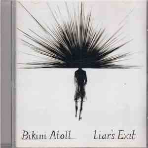 Bikini Atoll - Liar's Exit