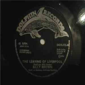 Billy Brown  - Leaving Of Liverpool