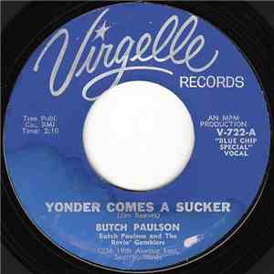 Butch Paulson And The Rovin' Gamblers - Yonder Comes A Sucker
