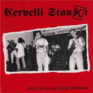 Cervelli Stanki - Figli Della Klasse Operaia