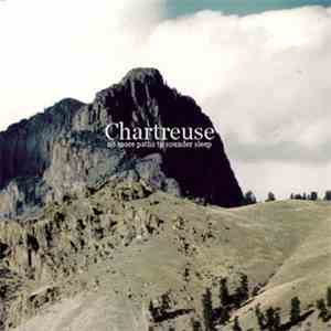 Chartreuse - No More Paths To Sounder Sleep