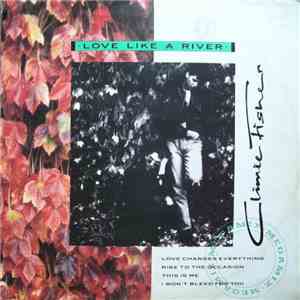 Climie Fisher - Love Like A River