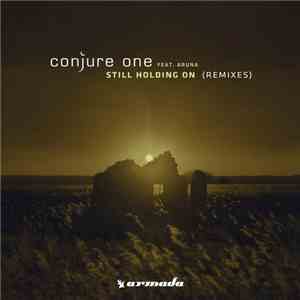 Conjure One Feat. Aruna - Still Holding On (Remixes)