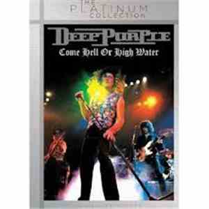 Deep Purple - Come Hell Or High Water