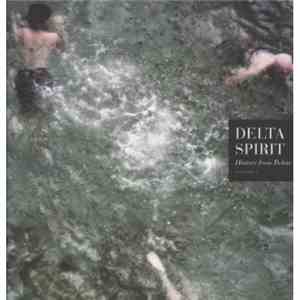 Delta Spirit - History From Below