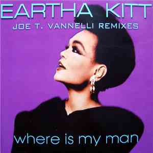 Eartha Kitt - Where Is My Man (Joe T. Vanelli Remixes)