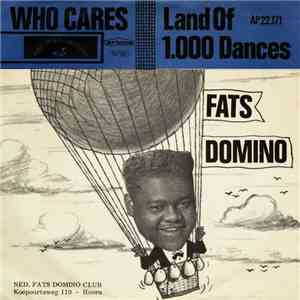 Fats Domino - Who Cares / Land of 1000 Dances