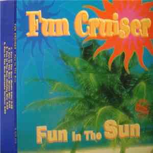 Fun Cruiser - Fun In The Sun