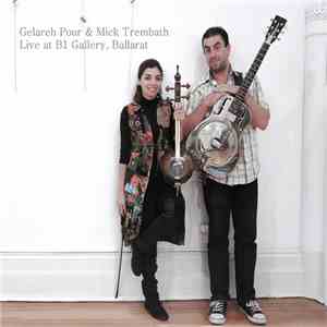 Gelareh Pour & Mick Trembath - Live At B1 Gallery