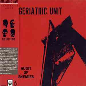 Geriatric Unit - Audit Of Enemies