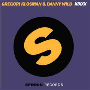 Gregori Klosman & Danny Wild - Kixxx