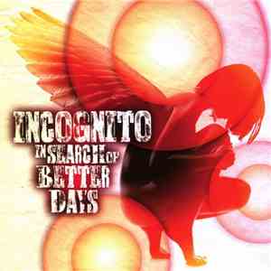 Incognito - In Search Of Better Days