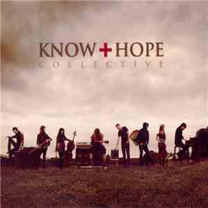 Know Hope Collective - Know Hope Collective