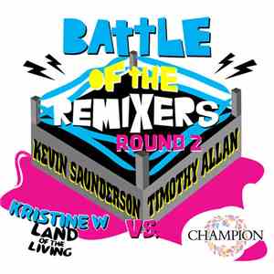 Kristine W - Land Of The Living (Battle Of The Remixers - Round 2)