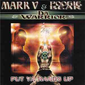 Mark V. & Poogie Bear & Da Warrior - Put Ya Hands Up