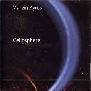 Marvin Ayres - Cellosphere