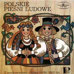 Państwowy Zespół Pieśni I Tańca Mazowsze - Polskie Pieśni Ludowe