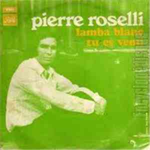 Pierre Roselli - Lamba Blanc / Tu Es Venue