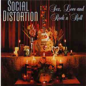 Social Distortion - Sex, Love And Rock 'N' Roll
