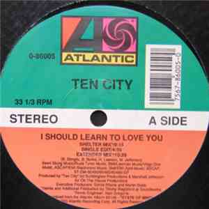 Ten City - I Should Learn To Love You