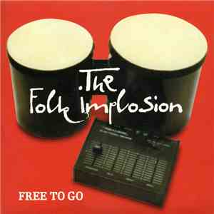The Folk Implosion - Free To Go
