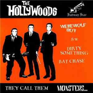 The Hollywoods - They Call Them Monsters...