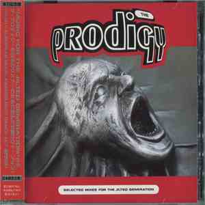 The Prodigy - Selected Mixes For The Jilted Generation