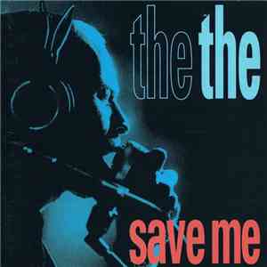 The The - Save Me