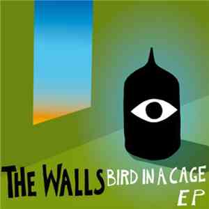 The Walls - Bird In A Cage EP
