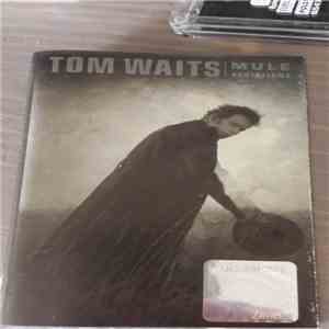 Tom Waits - Mule Variations