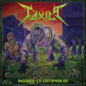 Tóxica - Ahogados En Contaminacion