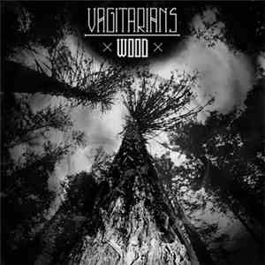 Vagitarians - Wood