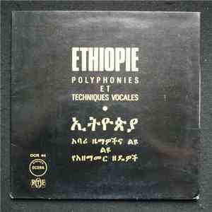 Various - Ethiopie: Polyphonies Et Techniques Vocales
