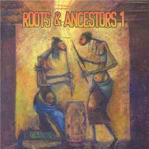 Various - Roots & Ancestors 1