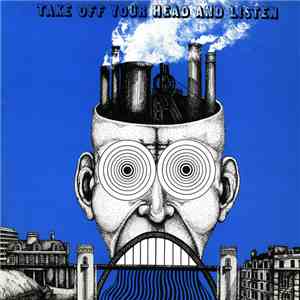 Various - Take Off Your Head And Listen