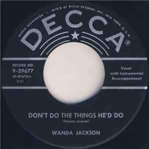 Wanda Jackson - Don't Do The Things He'd Do / It's The Same World (Wherever ...