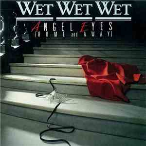 Wet Wet Wet - Angel Eyes (Home And Away)