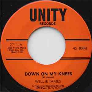 Willie James - Down On My Knees