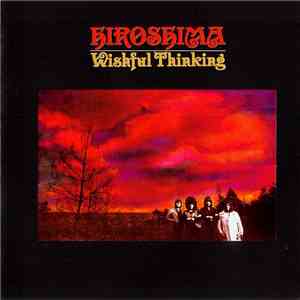 Wishful Thinking - Hiroshima