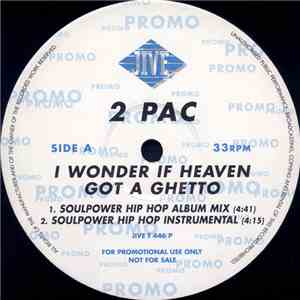 2Pac - I Wonder If Heaven Got A Ghetto