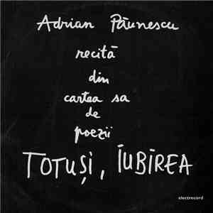 Adrian Păunescu - Adrian Păunescu Recită Din Cartea Sa De Poezii Totuși, Iu ...