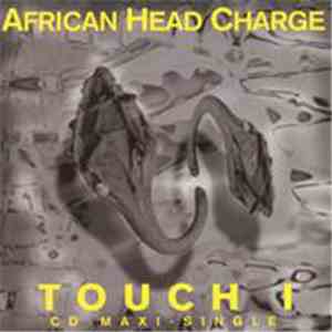 African Head Charge - Touch I