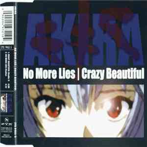 Akira  - No More Lies | Crazy Beautiful