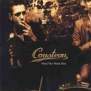 Cousteau - Wish You Were Her